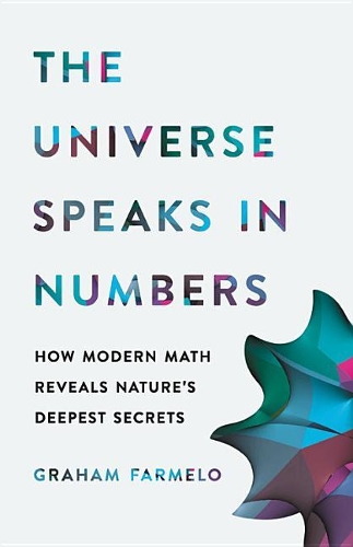 Паперова книга «The Universe Speaks in Numbers: How Modern Math Reveals Nature's Deepest Secrets», автор Грем Фармело - фото №1