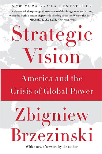 Бумажная книга «Strategic Vision: America and the Crisis of Global Power», автор Збигнев Бжезинский - фото №1