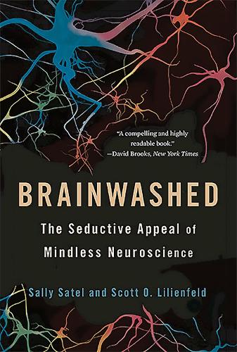 Бумажная книга «Brainwashed: The Seductive Appeal of Mindless Neuroscience», авторов Салли Сатель, Скотт О. Лилиенфельд - фото №1