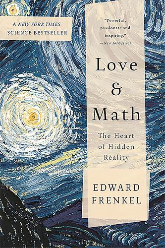 Бумажная книга «Love and Math: The Heart of Hidden Reality», автор Эдвард Френкель - фото №1