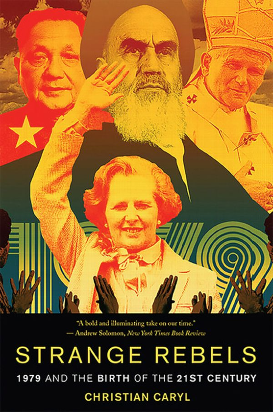 Бумажная книга «Strange Rebels. 1979 and the Birth of the 21st Century», автор Кристиан Кэрил - фото №1