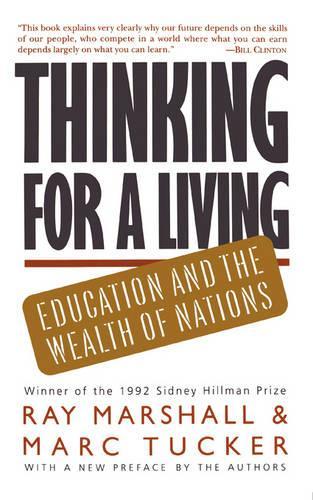 Бумажная книга «Thinking For A Living: Education And The Wealth Of Nations», авторов Марк Такер, Рэй Маршалл - фото №1