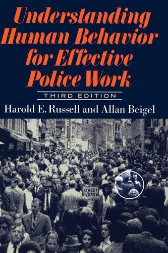 Паперова книга «Understanding Human Behavior For Effective Police Work: Third Edition», авторів Алан Бейгель, Гарольд Рассел - фото №1