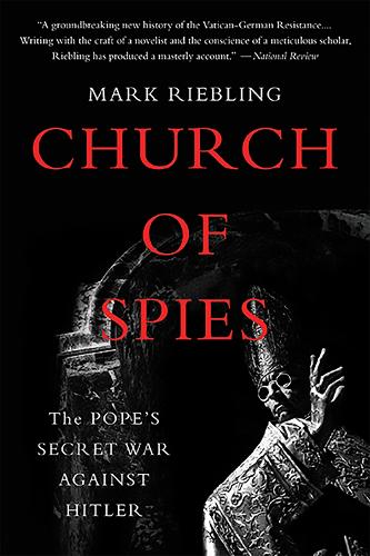 Бумажная книга «Church of Spies: The Pope's Secret War Against Hitler», автор Марк Риблинг - фото №1