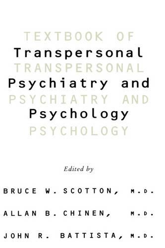 Паперова книга «Textbook Of Transpersonal Psychiatry And Psychology», авторів Аллан Б. Чінен, Брюс В. Скоттон, Джон Р. Баттіста - фото №1