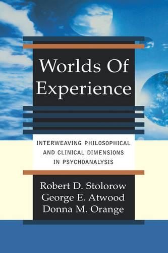 Паперова книга «Worlds Of Experience: Interweaving Philosophical And Clinical Dimensions In Psychoanalysis», авторів Донна Оранж, Джордж Е. Етвуд, Роберт Д. Столоров - фото №1