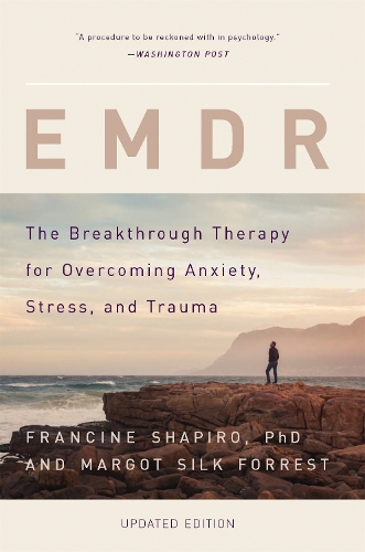 Паперова книга «EMDR: The Breakthrough Therapy for Overcoming Anxiety, Stress, and Trauma», авторів Франсін Шапіро, Марго Форрест - фото №1