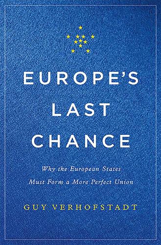 Бумажная книга «Europe's Last Chance: Why the European States Must Form a More Perfect Union», автор Ги Верхофстадт - фото №1