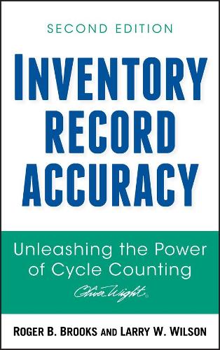 Бумажная книга «Inventory Record Accuracy: Unleashing the Power of Cycle Counting», авторов Ларри У. Уилсон, Роджер Б. Брукс - фото №1
