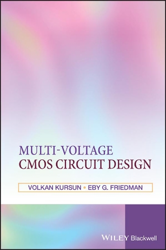 Паперова книга «Multi-voltage CMOS Circuit Design», авторів Ебі Г. Фрідман, Волкан Курсун - фото №1