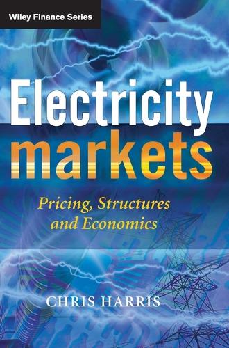 Бумажная книга «Electricity Markets: Pricing, Structures and Economics», автор Крис Харрис - фото №1