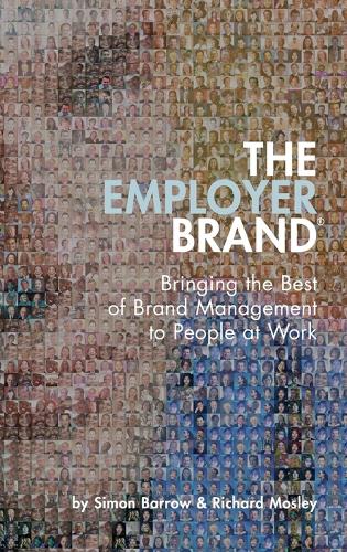 Бумажная книга «The Employer Brand: Bringing the Best of Brand Management to People at Work», авторов Ричард Мосли, Саймон Барроу - фото №1