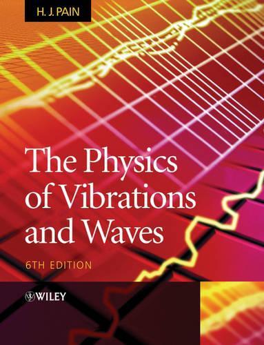 Бумажная книга «The Physics of Vibrations and Waves», автор Х. Джон Пейн - фото №1