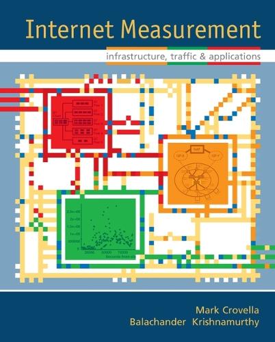 Бумажная книга «Internet Measurement: Infrastructure, Traffic and Applications», авторов Балачандр Кришнамурти, Марк Кровелла - фото №1