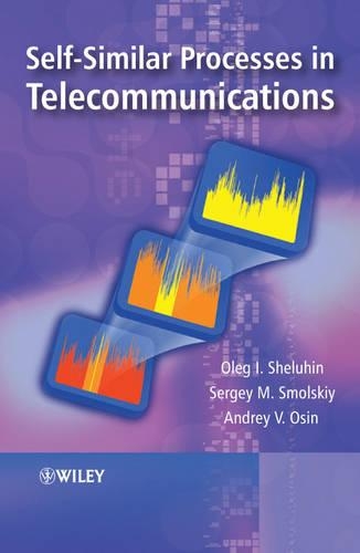 Бумажная книга «Self-Similar Processes in Telecommunications», авторов Эндрю Осин, Олег Шелухин, Сергей Смольский - фото №1