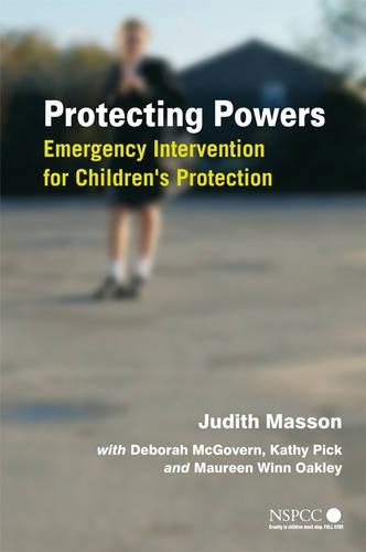 Бумажная книга «Protecting Powers: Emergency Intervention for Children's Protection», автор Джудит Массон - фото №1