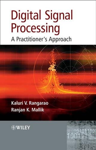 Паперова книга «Digital Signal Processing: A Practitioner's Approach», авторів Калурі В. Рангарао, Ранджан К. Маллік - фото №1