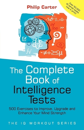 [object Object] «The Complete Book of Intelligence Tests: 500 Exercises to Improve, Upgrade and Enhance Your Mind Strength», автор Филип Картер - фото №1