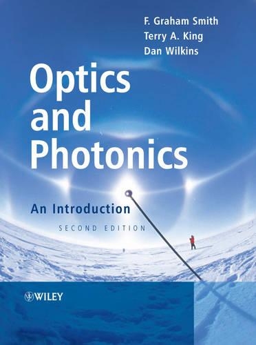 Бумажная книга «Optics and Photonics: An Introduction», авторов Дэн Уилкинс, Ф. Грэм Смит, Терри А. Кинг - фото №1