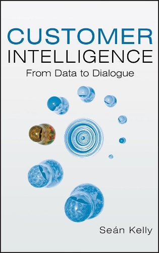 Паперова книга «Customer Intelligence: From Data to Dialogue», автор Шон Келлі - фото №1