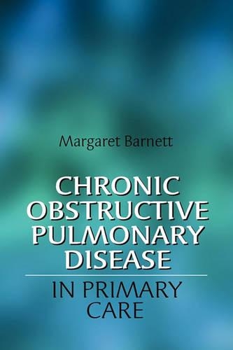 Бумажная книга «Chronic Obstructive Pulmonary Disease in Primary Care», автор Маргарет Барнетт - фото №1