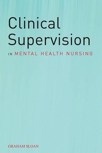 Бумажная книга «Clinical Supervision in Mental Health Nursing», автор Грэм Слоун - фото №1