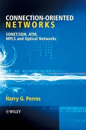Бумажная книга «Connection-Oriented Networks: SONET/SDH, ATM, MPLS and Optical Networks», автор Гарри Г. Перрос - фото №1