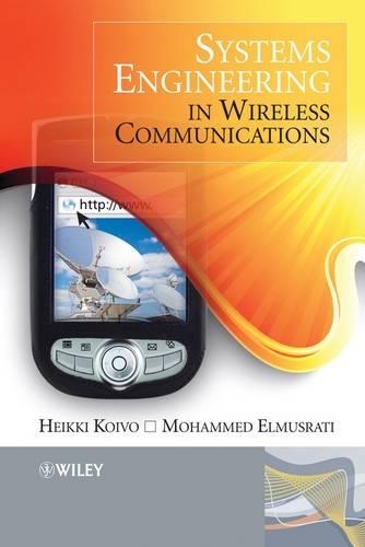 Паперова книга «Systems Engineering in Wireless Communications», авторів Хейккі Ніїло Койво, Мохаммед Ельмусраті - фото №1
