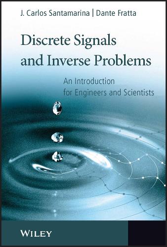 [object Object] «Discrete Signals and Inverse Problems: An Introduction for Engineers and Scientists», авторів Данте Фратта, Д. Карлос Сантамаріна - фото №1
