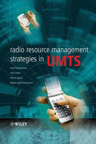 Паперова книга «Radio Resource Management Strategies in UMTS», авторів Хорді Перес Ромеро, Мігель Анхель Діас-Герра, Оріол Саллент, Рамон Агусті - фото №1