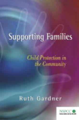 Бумажная книга «Supporting Families: Child Protection in the Community», автор Рут Гарднер - фото №1