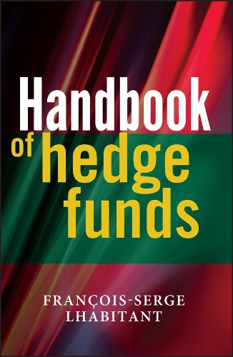 Бумажная книга «Handbook of Hedge Funds», автор Франсуа-Серж Лхабитан - фото №1