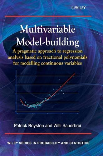 [object Object] «Multivariable Model - Building: A Pragmatic Approach to Regression Anaylsis based on Fractional Polynomials for Modelling Continuous Variables», авторов Патрик Ройстон, Вилли Зауэрбрей - фото №1
