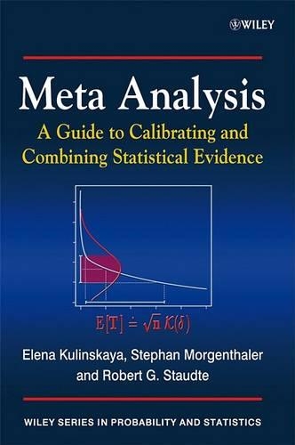 [object Object] «Meta Analysis: A Guide to Calibrating and Combining Statistical Evidence», авторов Елена Кулинская, Роберт Г. Стаудт, Стефан Моргенталер - фото №1
