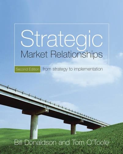 Бумажная книга «Strategic Market Relationships: From Strategy to Implementation», авторов Билл Дональдсон, Том О'Тул - фото №1