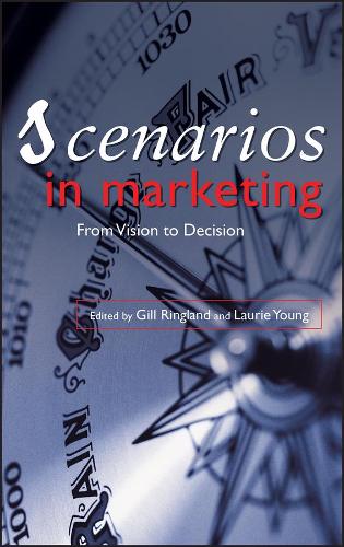 Паперова книга «Scenarios in Marketing: From Vision to Decision», автор Гілл Рінгленд - фото №1