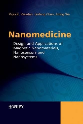 Бумажная книга «Nanomedicine: Design and Applications of Magnetic Nanomaterials, Nanosensors and Nanosystems», авторов Цзиньин Се, Линфэн Чэнь, Виджай К. Варадан - фото №1