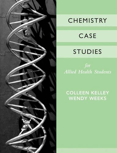 Паперова книга «Chemistry Case Studies for Allied Health», авторів Колін Келлі, Венді Вікс - фото №1