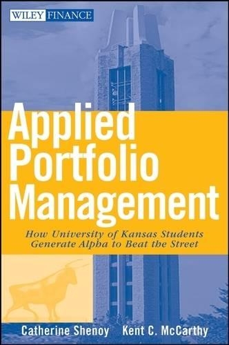 Бумажная книга «Applied Portfolio Management: How University of Kansas Students Generate Alpha to Beat the Street», авторов Кэтрин Шеной, Кент Маккарти - фото №1