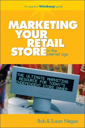 Бумажная книга «Marketing Your Retail Store in the Internet Age», авторов Боб Неген, Сьюзен Неген - фото №1