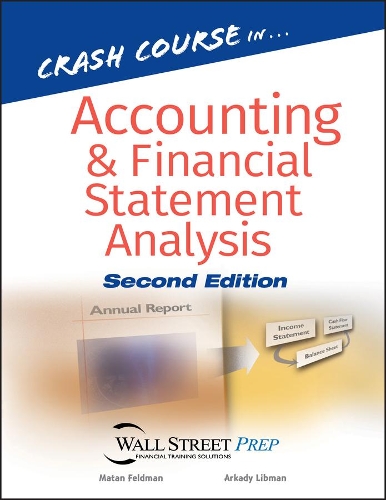 Бумажная книга «Crash Course in Accounting and Financial Statement Analysis», авторов Аркадий Либман, Матан Фельдман - фото №1