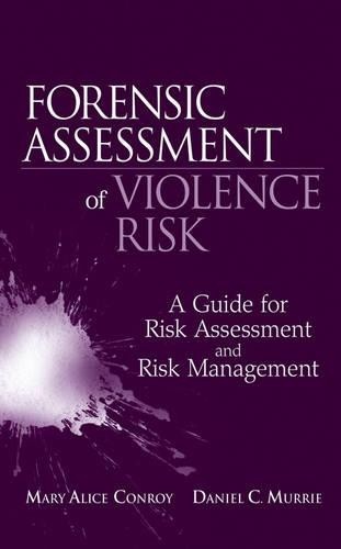 Бумажная книга «Forensic Assessment of Violence Risk: A Guide for Risk Assessment and Risk Management», авторов Дэниел К. Мюрри, Мэри Элис Конрой - фото №1