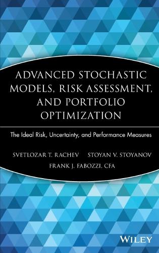 [object Object] «Advanced Stochastic Models, Risk Assessment, and Portfolio Optimization: The Ideal Risk, Uncertainty, and Performance Measures», авторів Стоян В. Стоянов, Свєтлозар Т. Рачев - фото №1