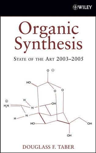 Бумажная книга «Organic Synthesis: State of the Art 2003 - 2005», автор Дуглас Ф. Тейбер - фото №1