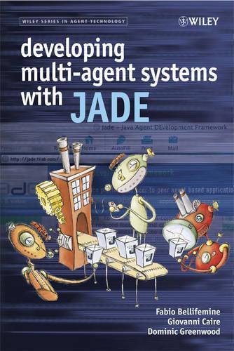 [object Object] «Developing Multi-Agent Systems with JADE», авторов Доминик Гринвуд, Фабио Луиджи Беллифемин, Джованни Кайре - фото №1