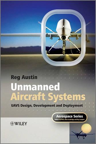 Паперова книга «Unmanned Aircraft Systems: UAVS Design, Development and Deployment», автор Редж Остін - фото №1