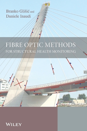 Бумажная книга «Fibre Optic Methods for Structural Health Monitoring», авторов Бранко Глишич, Даниэле Инауди - фото №1