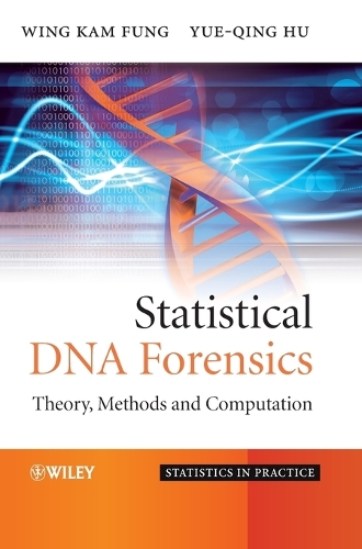 [object Object] «Statistical DNA Forensics: Theory, Methods and Computation», авторів Вінг Кам Фунг, Юе Ху - фото №1