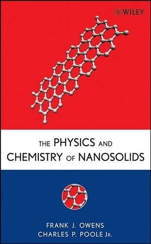Бумажная книга «The Physics and Chemistry of Nanosolids», авторов Чарльз П. Пул, Фрэнк Дж. Оуэнс - фото №1