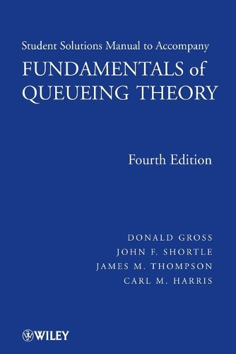 Паперова книга «Fundamentals of Queueing Theory, Solutions Manual», авторів Карл М. Гарріс, Дональд Гросс, Джеймс М. Томпсон, Джон Ф. Шортл - фото №1